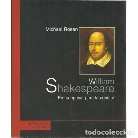 Libros: William Shakespeare. En su &eacute;poca, para la nuestra - Rosen, Michael - Foto 1