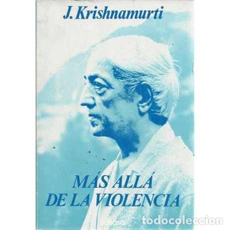 Libros: M&aacute;s all&aacute; de la violencia - Krishnamurti, Jiddu - Foto 1