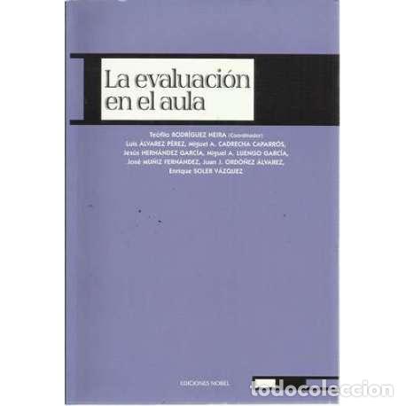 Libros: La evaluci&oacute;n en el aula - Rodr&iacute;guez Neira, Te&oacute;filo - Foto 1