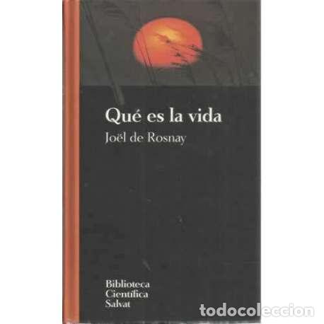 Libros: Qu&eacute; es la vida - de Rosnay, Jo&euml;l - Foto 1