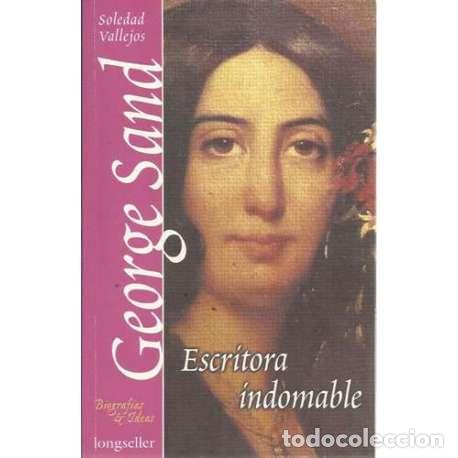 Libros: George Sand. Escritora indomable - Vallejos, Soledad - Foto 1