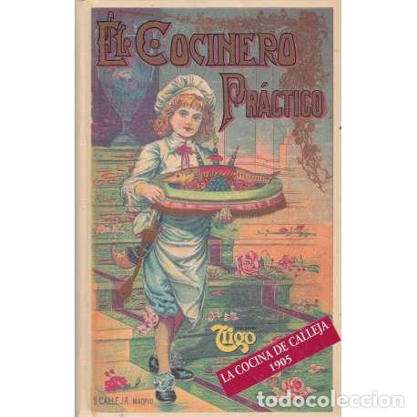 Libros: El cocinero pr&aacute;ctico - Facs&iacute;mil de la Ed. de 1905 - Foto 1