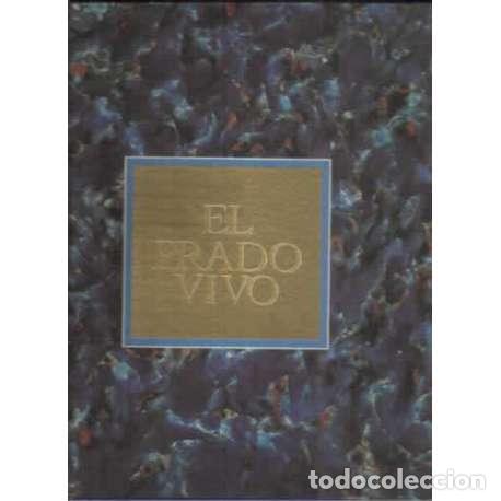Libros: El Prado vivo - VV. AA. - Foto 1