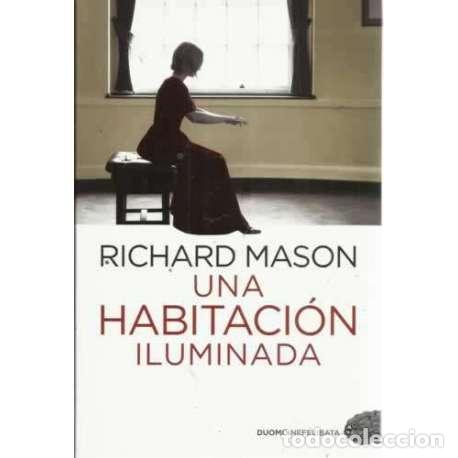 Libros: Una habitaci&oacute;n iluminada - Mason, Richard - Foto 1