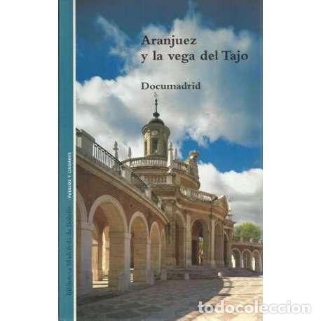 Libros: Aranjuez y la vega del Tajo - Documadrid