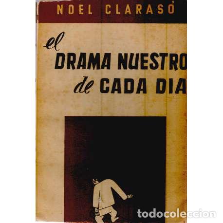 Libros: El drama nuestro de cada d&iacute;a - Noel Claras&oacute; - Foto 1