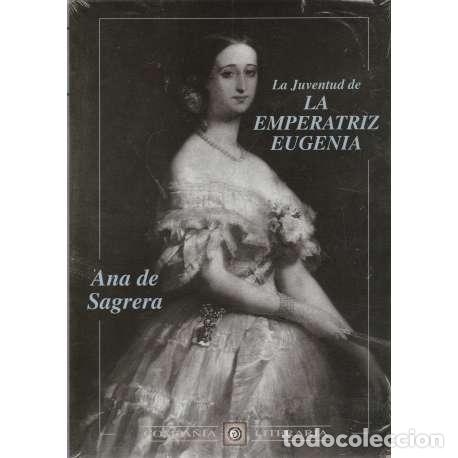 Libros: La juventud de la Emperatriz Eugenia - de Sagrera, Ana - Foto 1