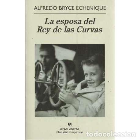 Libros: La esposa del Rey de las Curvas - Bryce Echenique, Alfredo - Foto 1