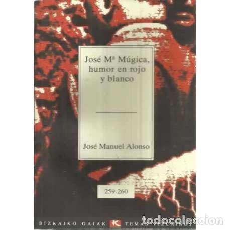 Libros: Jos&eacute; M&ordf; M&uacute;gica, humor en rojo y blanco - Foto 1