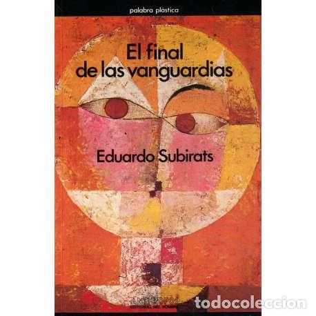 Libros: El final de las vanguardias - Subirats R&uuml;ggeberg, Eduardo - Foto 1