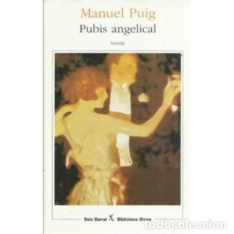 Libros: Pubis angelical - Manuel Puig - Foto 1