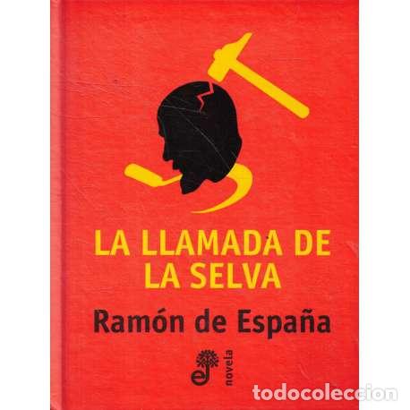 Libros: La llamada de la selva - Ram&oacute;n de Espa&ntilde;a - Foto 1