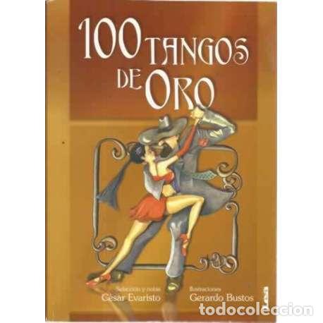 Libros: 100 Tangos de Oro - C&eacute;sar Evaristo - Foto 1