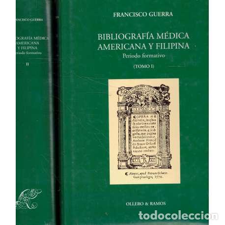 Libri di seconda mano: Bibliograf&iacute;a m&eacute;dica Americana y Filipina. Periodo formativo. 2 tomos - Guerra, Francisco