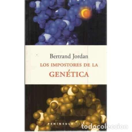 Libros: Los impostores de la gen&eacute;tica - Bertrand Jordan - Foto 1