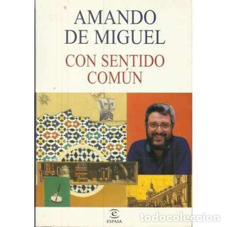 Libros: Con sentido com&uacute;n - Amando de Miguel - Foto 1