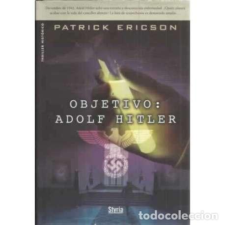 Libros: Objetivo: Adolf Hitler - Ericson, Patrick - Foto 1