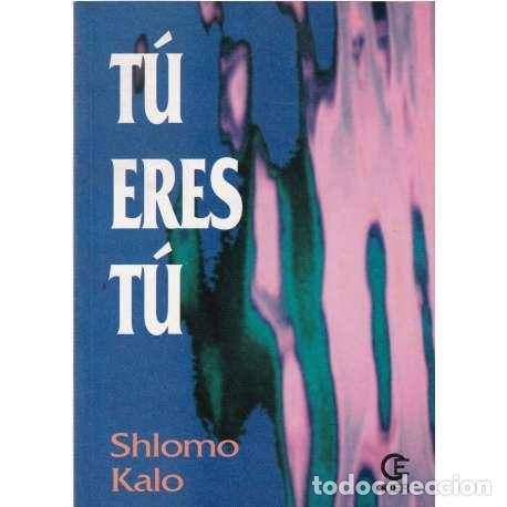 Libros: T&uacute; eres t&uacute; - Kalo, Shlomo - Foto 1
