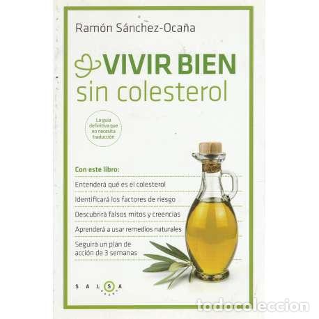 Libros: Vivir bien sin colesterol - S&aacute;nchez Oca&ntilde;a, Ram&oacute;n - Foto 1