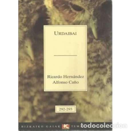 Libros: Urdaibai - Hern&aacute;ndez, Ricardo/ Ca&ntilde;o, Alfonso - Foto 1