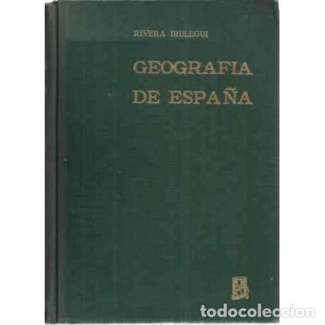 Libros: GEOGRAF&Iacute;A DE ESPA&Ntilde;A - Rivera Irulegui, Abelardo - Foto 1