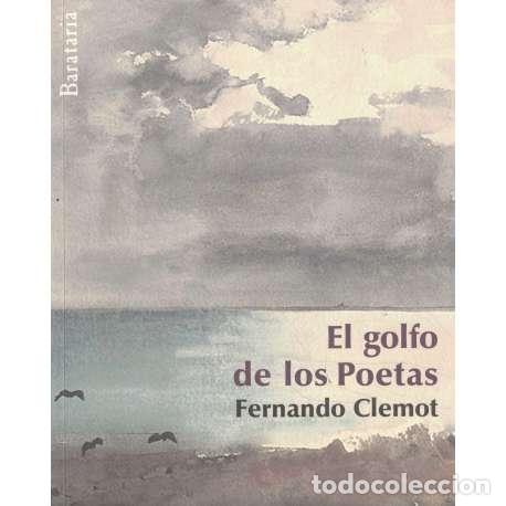 Libros: El golfo de los Poetas - Clemot, Fernando - Foto 1