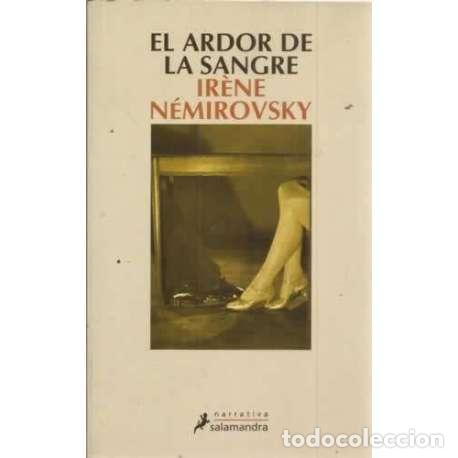 Libros: El ardor de la sangre - N&eacute;mirovsky, Ir&egrave;ne - Foto 1
