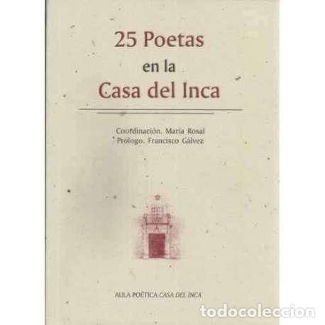 Libros: 25 POETAS EN CASA DEL INCA - Rosal, Mar&iacute;a - Foto 1