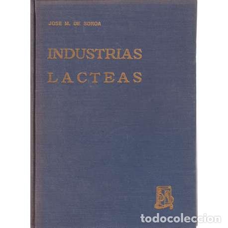 Libros: Industrias l&aacute;cteas - Jos&eacute; M. de Soroa - Foto 1