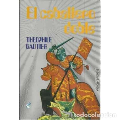 Libros: EL caballero doble - Gautier, Th&eacute;ophile - Foto 1