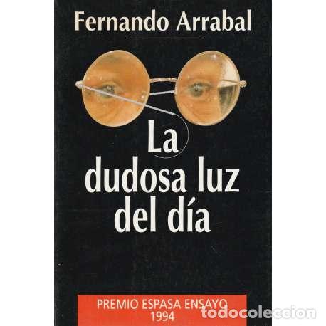 Libros: La dudosa luz del d&iacute;a - Arrabal, Fernando - Foto 1