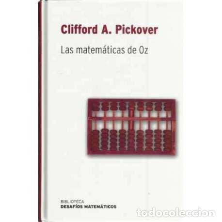 Libros: Las matem&aacute;ticas de Oz - Pickover, Clifford Alan - Foto 1