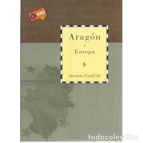 Libros: Arag&oacute;n y Europa - VV. AA. - Foto 1