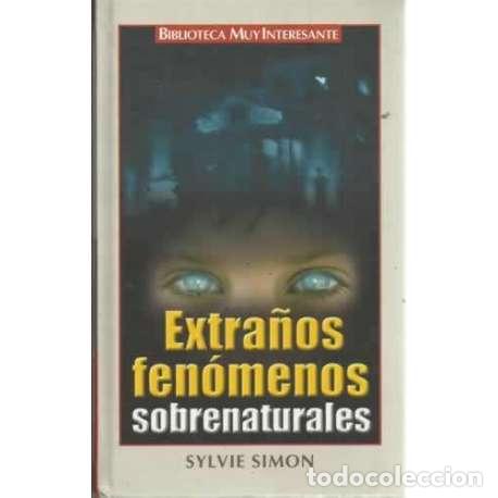 Libros: Extra&ntilde;os fen&oacute;menos sobrenaturales - Simon, Sylvie - Foto 1