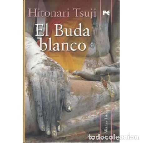 Libros: El Buda blanco - Tsuji, Hitonari - Foto 1