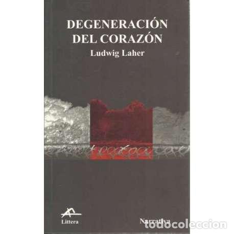 Libros: Degeneraci&oacute;n del coraz&oacute;n - Laher, Ludwig - Foto 1
