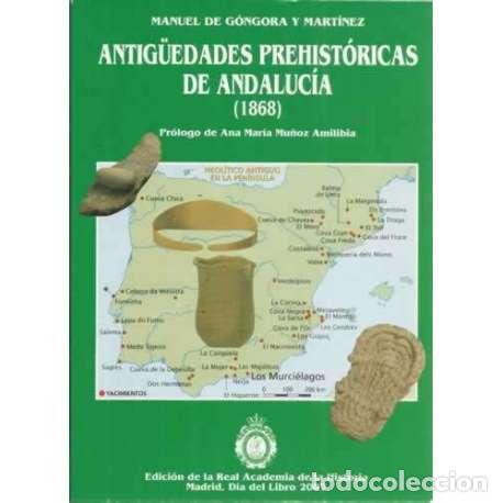 Libri di seconda mano: Antig&uuml;edades prehist&oacute;ricas de Andaluc&iacute;a (1868) - de G&oacute;ngora y Mart&iacute;nez, Manuel