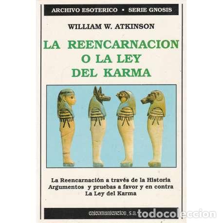 Libros: La reencarnaci&oacute;n o la ley del karma - Atkinson, William Walker - Foto 1