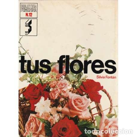 Libros: Tus flores - Silvia Font&aacute;n - Foto 1