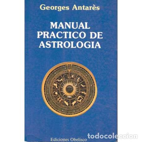 Libros: Manual pr&aacute;ctico de astrolog&iacute;a - Antar&egrave;s, Georges - Foto 1