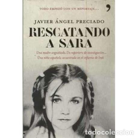 Libros: Rescatando a Sara - Preciado, Javier &Aacute;ngel - Foto 1