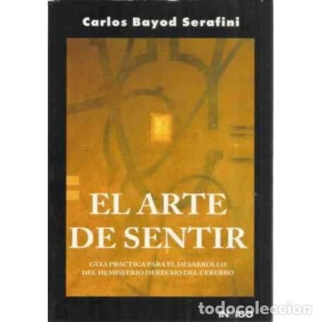 Libros: El arte de sentir - Carlos Bayod Serafini - Foto 1