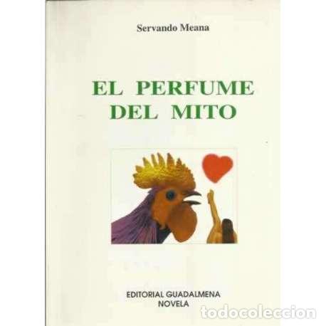 Libros: El perfume del mito - Meana, Servando - Foto 1