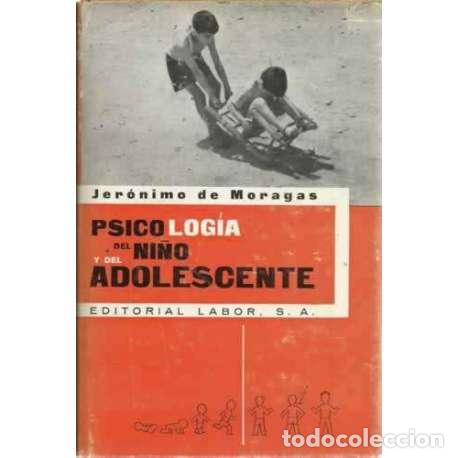Libros: PSICOLOG&Iacute;A DEL NI&Ntilde;O Y DEL ADOLESCENTE - de Moragas, Jer&oacute;nimo - Foto 1