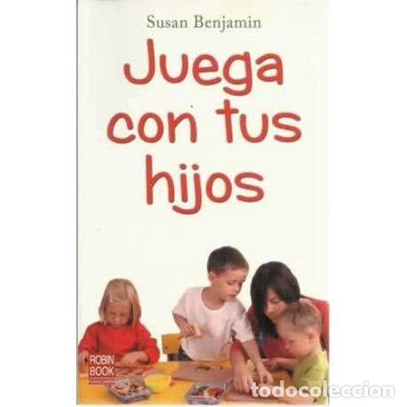 Libros: Juega con tus hijos - Benjamin, Susan - Foto 1