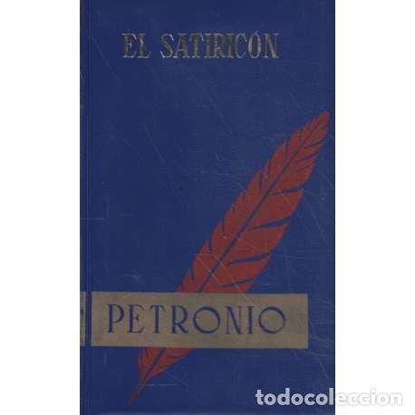 Libros: El satiric&oacute;n - Petronio &Aacute;rbitro, Cayo (Tito Petronio) - Foto 1