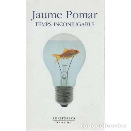 Libros: Temps inconjugable - Jaume Pomar - Foto 1