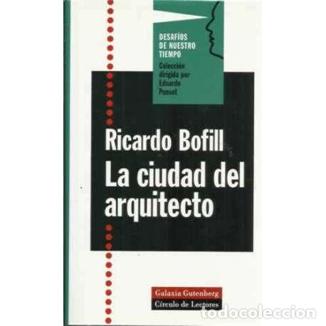 Libros: La ciudad del arquitecto - Bofill, Ricardo - Foto 1