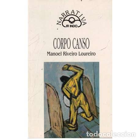 Libros: Corpo Canso - Riveiro Loureiro, Manoel - Foto 1
