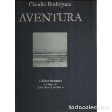 Libros: Aventura. Edic. facs&iacute;mil - Claudio Rodr&iacute;guez - Foto 1